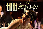 Feather & Flow Burlesque Tickets Feather & Flow Burlesque Tickets
