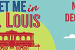 Meet Me in St. Louis Tickets Meet Me in St. Louis